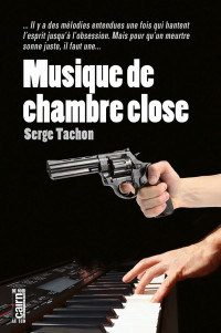 Serge Tachon [Tachon, Serge] — Musique de chambre close