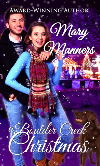 Mary Manners; — Boulder Creek Christmas