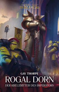 Gav Thorpe — Rogal Dorn: Der Kreuzritter des Imperators