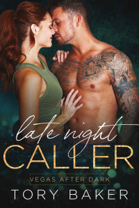 Tory Baker — Late Night Caller (Vegas After Dark Book 2)