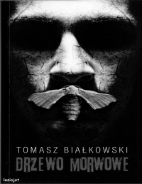 Unknown — Tomasz Białkowski - Trylogia kainicka 01 - Drzewo morwowe