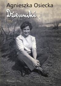 Agnieszka Osiecka — Dzienniki 1952