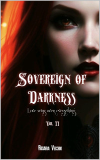 Vecchio, Rosaria — Sovereign of Darkness: Love wins over everything (Vol. 2) (Italian Edition)