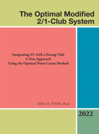 Neil H. Timm Ph.D. — The Optimal Modified 2/1-Club System