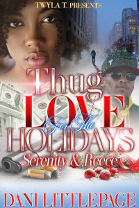 Dani Littlepage — Thug Love For The Holidays : Serenity & Reece