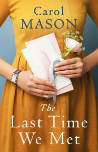 Carol Mason — The Last Time We Met
