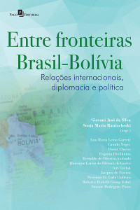 Giovani Jos da Silva; & Sonia Ranincheski — Entre Fronteiras Brasil-Bolvia