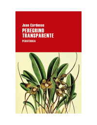 Juan Cárdenas  — Peregrino transparente