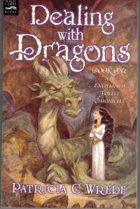 Patricia C. Wrede — Dealing with Dragons - Enchanted Forest Chronicles, Book 1