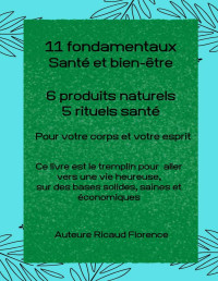 Florence Ricaud — 11 fondamentaux santé et bien-être (French Edition)