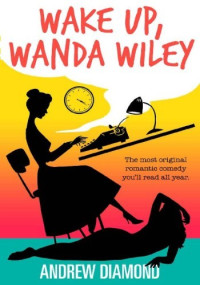 Andrew Diamond — Wake Up, Wanda Wiley