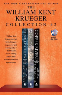 William Kent Krueger — The William Kent Krueger Collection #2: Blood Hollow, Mercy Falls, and Copper River