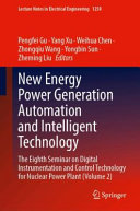 Pengfei Gu, Yang Xu, Weihua Chen, Zhongqiu Wang, Yongbin Sun, Zheming Liu — New Energy Power Generation Automation and Intelligent Technology