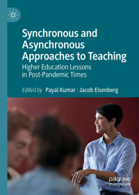 -- — Synchronous and Asynchronous Approaches to Teaching: Higher Education Lessons in Post-Pandemic Times