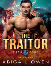 Owen, Abigail — The Traitor (Fire's Edge)