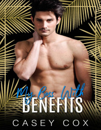 Casey Cox — My Boss With Benefits (Elysian Escapades Book 2)