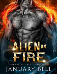 January Bell — Alien On Fire (Bound By Fire Book 1)