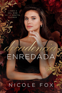 Nicole Fox — Epilogo Extendido Decadencia Enredada