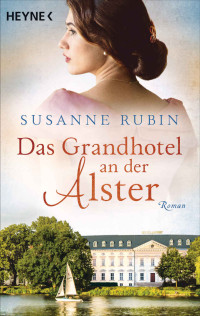 Susanne Rubin — Das Grandhotel an der Alster
