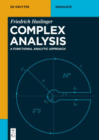 Friedrich Haslinger — Complex Analysis: A Functional Analytic Approach