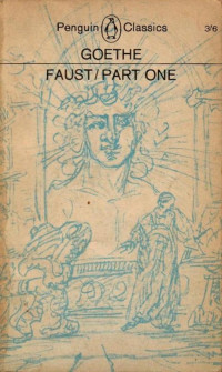 Johann Wolfgang von Goethe — Faust: Part One (trans. Wayne)