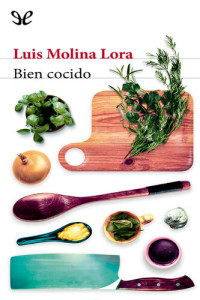 Luis Molina Lora — Bien cocido