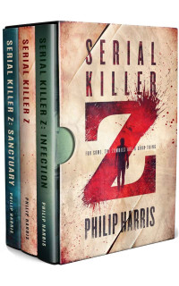 Harris, Philip — [Serial Killer Z 01] • Serial Killer Z 1-3