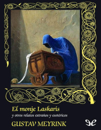 Gustav Meyrink — El Monje Laskaris