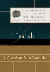 McConville, J. Gordon; — Isaiah (Baker Commentary on the Old Testament: Prophetic Books)