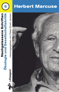 Herbert Marcuse — Nachgelassene Schriften: Ökologie und Gesellschaftskritik