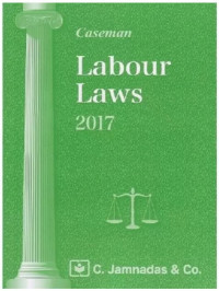 CASEMAN Jhabvala Series — Labour Laws including THE EMPLOYEE’S COMPENSATION ACT, THE PAYMENT OF WAGES ACT, THE INDUSTRIAL DISPUTES ACT of India