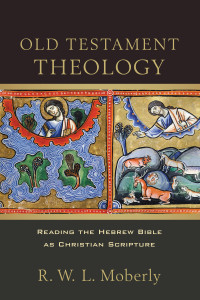 Moberly, R. W. L.; — Old Testament Theology