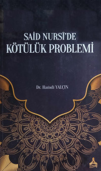 Dr. Hamdi Yalçın — Said Nursi’de Kötülük Problemi