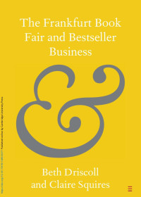 Beth Driscoll & Claire Squires — The Frankfurt Book Fair and Bestseller Business