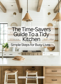 Carl Loughran — A Time-Savers Guide to a Tidy Kitchen : Simple Steps for Busy Lives