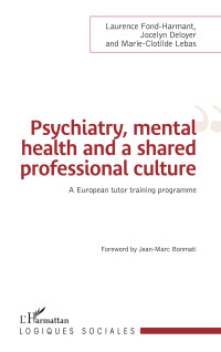 Laurence Fond-Harmant;Jocelyn Deloyer;Marie-Clotilde Lebas; — Psychiatry, mental health and a shared professional culture