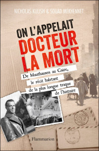 Kulish, Nicholas & Mekhennet, Souad [Kulish, Nicholas & Mekhennet, Souad] — On l'appelait Docteur La Mort