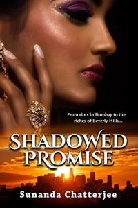 Sunanda J. Chatterjee  — Shadowed Promise