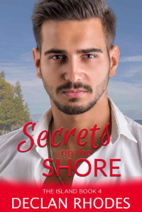 Declan Rhodes — Secrets on the Shore: The Island Book 4