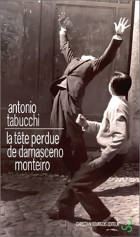 Antonio Tabucchi — La Tête perdue de Damasceno Monteiro Broché