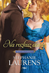 Stephanie Laurens — Na rozkaz damy