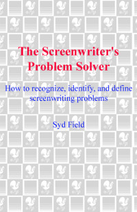 Syd Field — The Screenwriter's Problem Solver