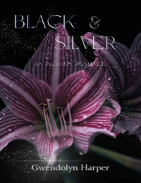 Gwendolyn Harper — Black and Silver: An Incubus Romance Novel