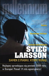 Stieg Larsson — Zamek z Piasku, Który Runął