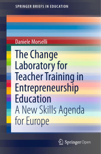 Daniele Morselli — The Change Laboratory for Teacher Training in Entrepreneurship Education