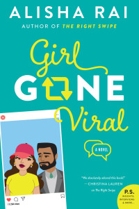 Alisha Rai — Girl Gone Viral