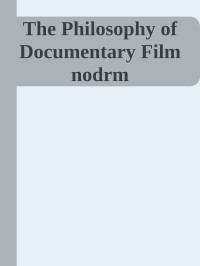 Unknown — The Philosophy of Documentary Film nodrm