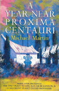 Michael Martin — A Year Near Proxima Centauri