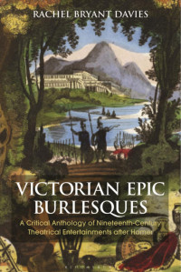 Rachel Bryant Davies — Victorian Epic Burlesques