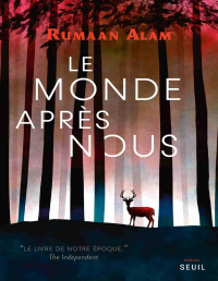 Rumaan Alam — Le Monde après nous